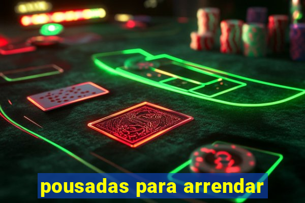 pousadas para arrendar